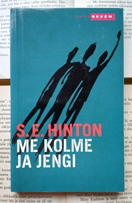 S.E. Hinton - Me kolme ja jengi (pokkari)