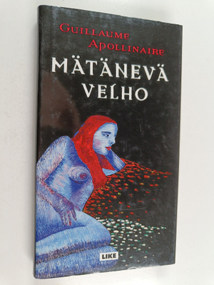 Guillaume Apollinaire : Mätänevä velho