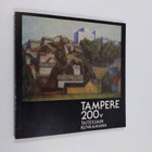 Tampere 200 v Taiteilijain kuvaamana : Tampereen taidemus... - pikkukuva 1