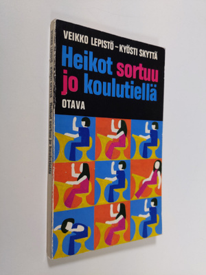 Veikko Lepistö : Heikot sortuu jo koulutiellä