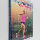 Kirsi Valasti : #hyväjuoksu : juoksemisen ilo - pikkukuva 1