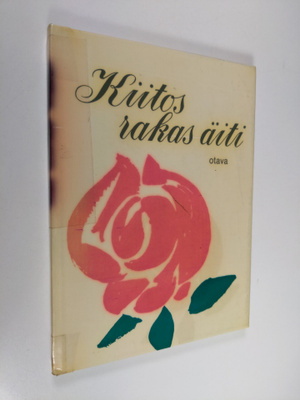 Kiitos rakas äiti : kuvia äidin maailmasta