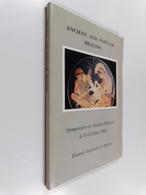 Ancient and popular healing : Symposium on Ancient Medici...
