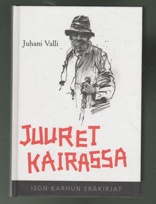 JUHANI VALLI »JUURET KAIRASSA»