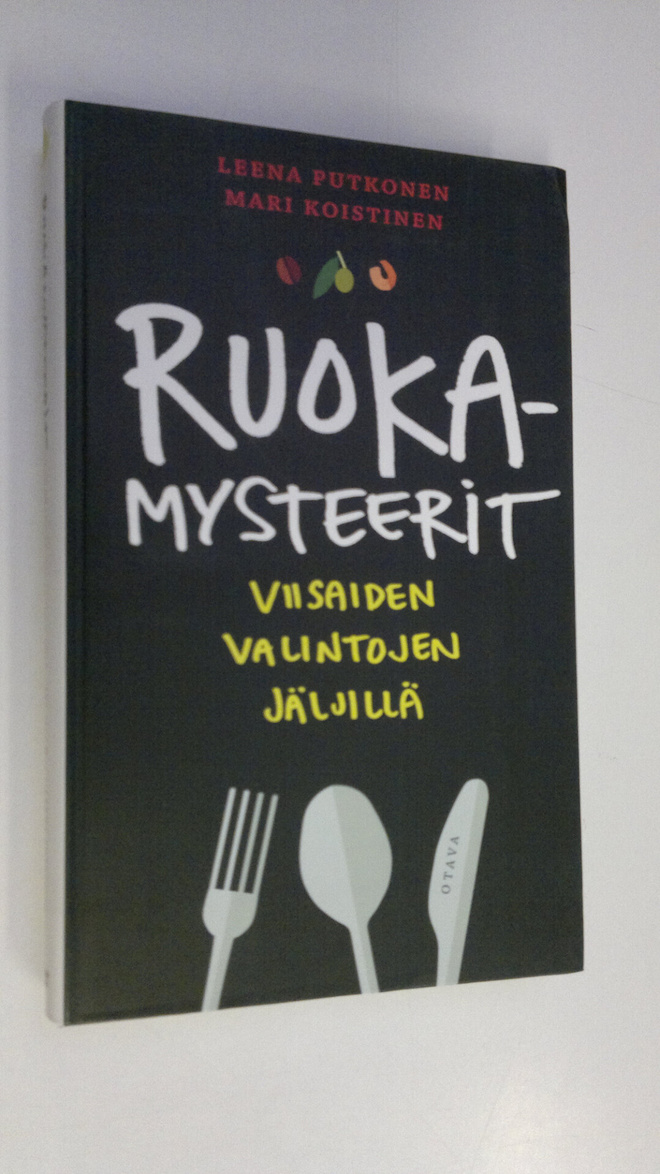 Leena Putkonen : Ruokamysteerit : viisaiden valintojen jä...