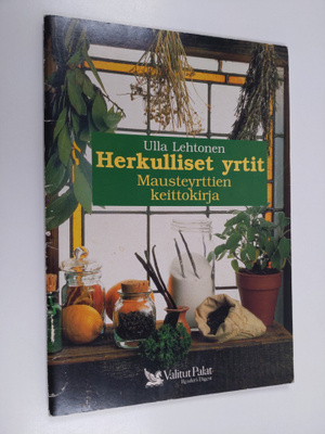 Ulla Lehtonen : Herkulliset yrtit : mausteyrttien keittok...