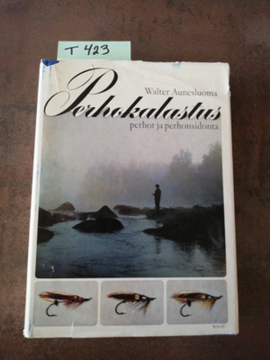 Walter Aunesluoma - Perhokalastus