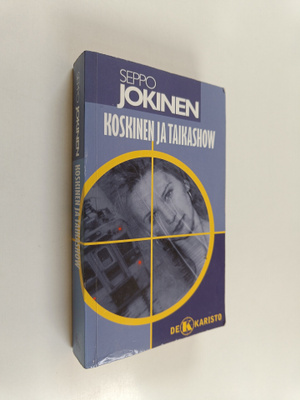 Seppo Jokinen : Koskinen ja taikashow : rikosromaani