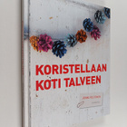 Jenni Peltonen : Koristellaan koti talveen - pikkukuva 1