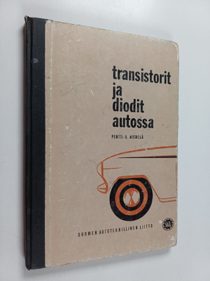 Pentti B. Niemelä : Transistorit ja diodit autossa