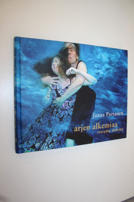 Jaana Partanen : Arjen alkemiaa = Everyday alchemy