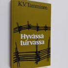 K. V. Tamminen : Hyvässä turvassa - pikkukuva 1