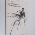 Tauno Sairiala : Maaseudun proosarunot (signeerattu) - pikkukuva 1