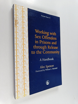 Alec Spencer : Working with sex offenders in prisons and ...