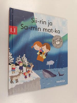 Tittamari Marttinen : Sii-rin ja Sa-min mat-ka - Siirin j...