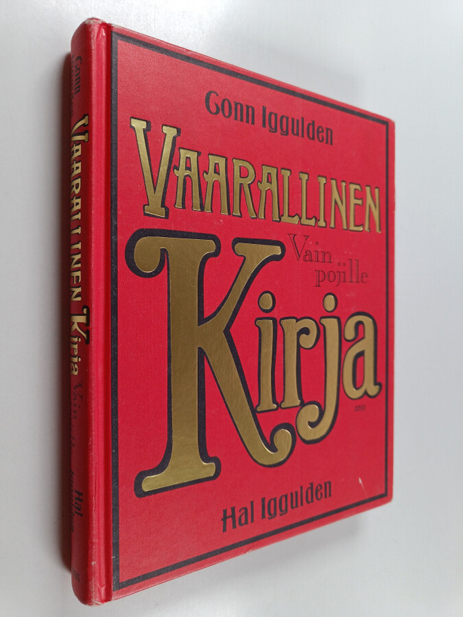 Conn Iggulden : Vaarallinen kirja : vain pojille