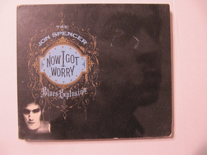 The Jon Spencer Blues Explosion Now I Got Worry CD