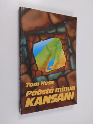Tom Hess : Päästä minun kansani : juutalaisten taistelu p...