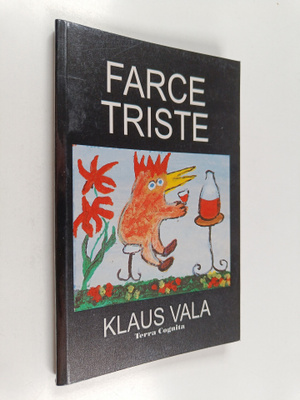 Klaus Vala : Farce triste : neljä kertomusta