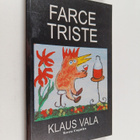 Klaus Vala : Farce triste : neljä kertomusta - pikkukuva 1