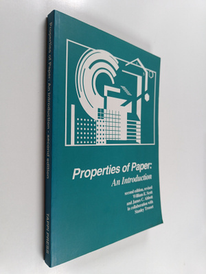 William E. Scott : Properties of paper : an introduction