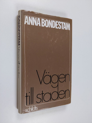 Anna Bondestam : Vägen till staden