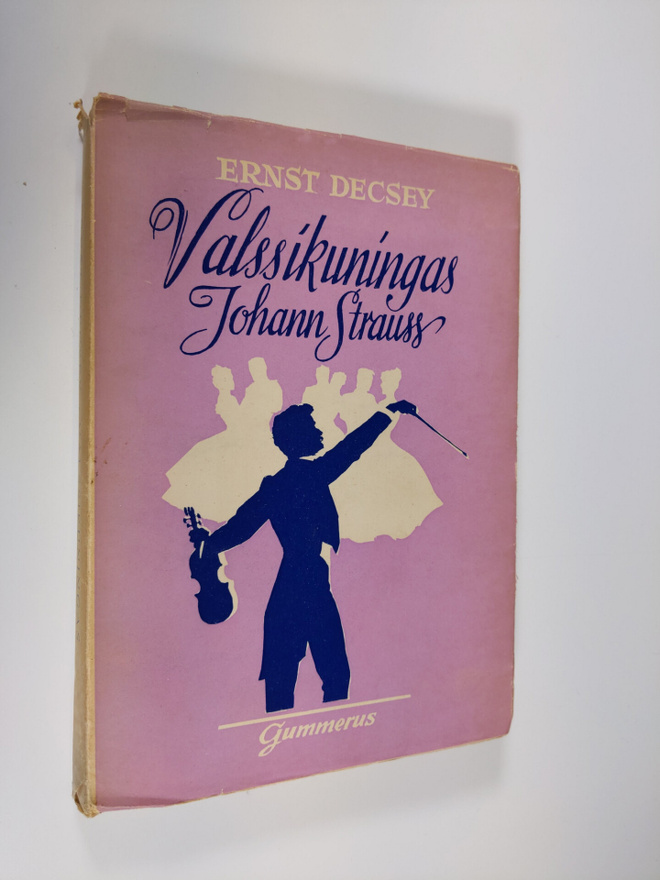 Ernst Decsey : Valssikuningas Johann Strauss