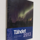 Tähdet 2013 : tähtitaivas, meteorit, planeetat, kalenteri - pikkukuva 1