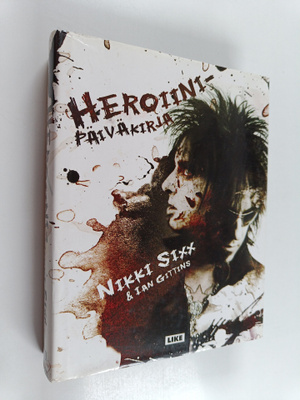 Nikki Sixx : Heroiinipäiväkirja