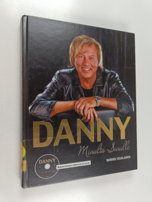 Markku Veijalainen : Danny : minulta sinulle
