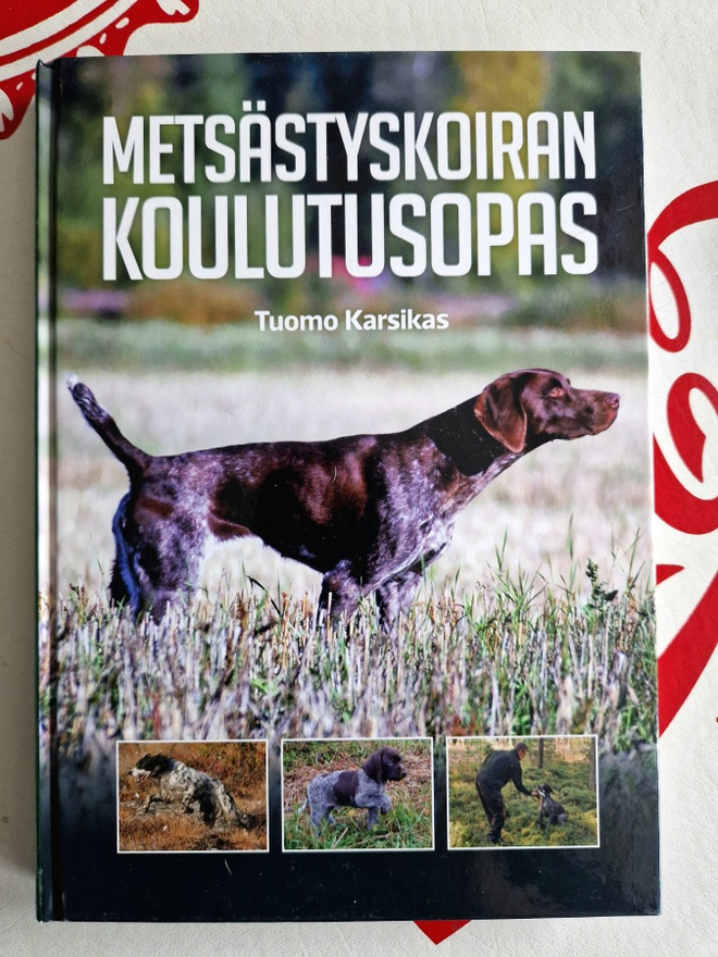 Metsästyskoirien koulutusopas Tuomo karikas