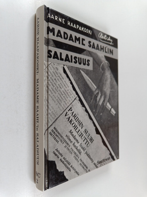 Aarne Haapakoski : Madame Saahl'in salaisuus : kertomus s...
