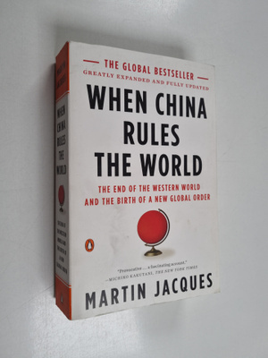 Martin Jacques : When China Rules the World - The End of ...