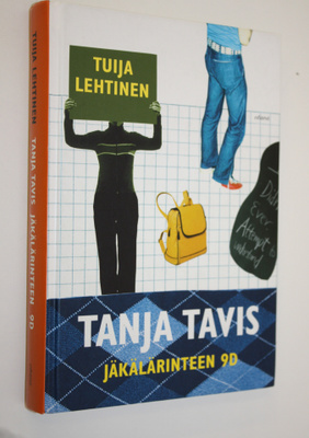 Tuija Lehtinen : Tanja Tavis, Jäkälärinteen 9 D