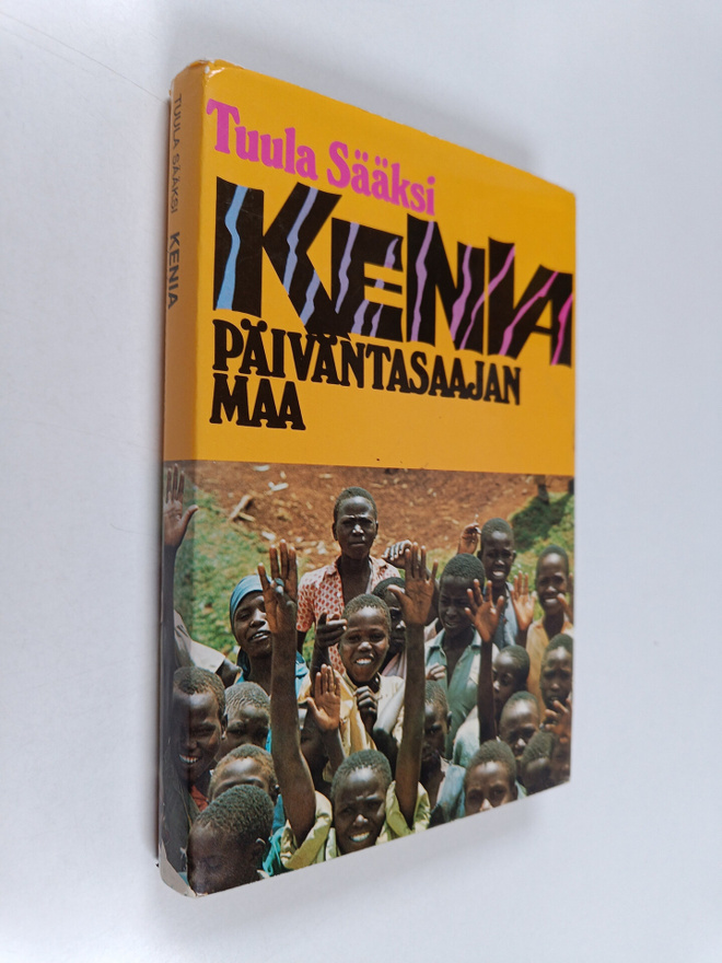 Tuula Sääksi : Kenia : päiväntasaajan maa