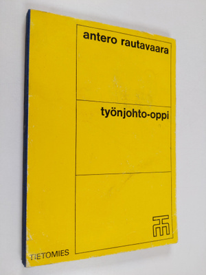 Antero Rautavaara : Työnjohto-oppi