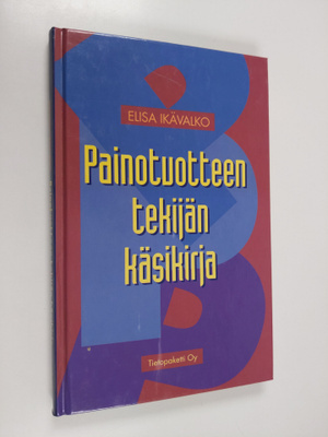 Elisa Ikävalko : Painotuotteen tekijän käsikirja