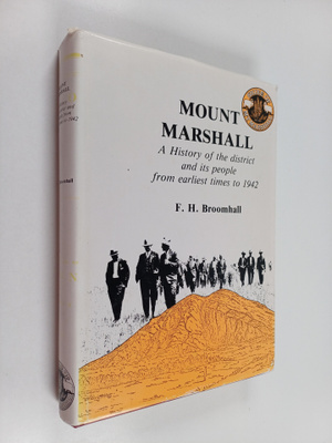 Frank H. Broomhall : Mount Marshall - A History of the Di...