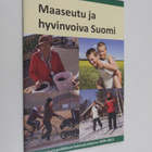 Maaseutu ja hyvinvoiva Suomi : Maaseutupoliittinen kokona... - pikkukuva 1