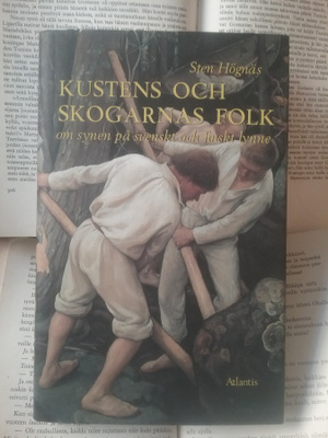 Kustens och skogarnas folk. Om synen på svenskt och finskt..