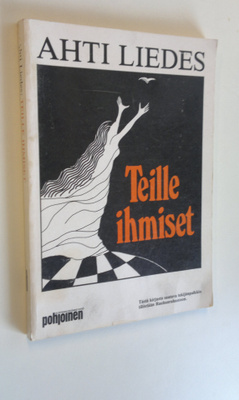 Ahti Liedes : Teille, ihmiset