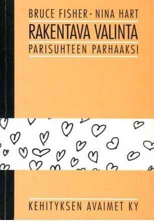 Bruce Fisher, Nina Hart: Rakentava valinta