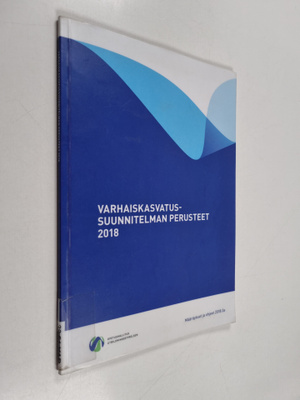 Varhaiskasvatussuunnitelman perusteet 2018