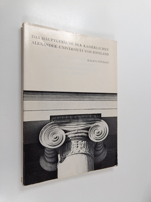 Kalevi Pöykkö : Das Hauptgebäude der Kaiserlichen Alexand...