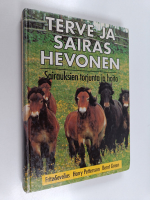 Fritz Sevelius : Terve ja sairas hevonen : sairauksien to...