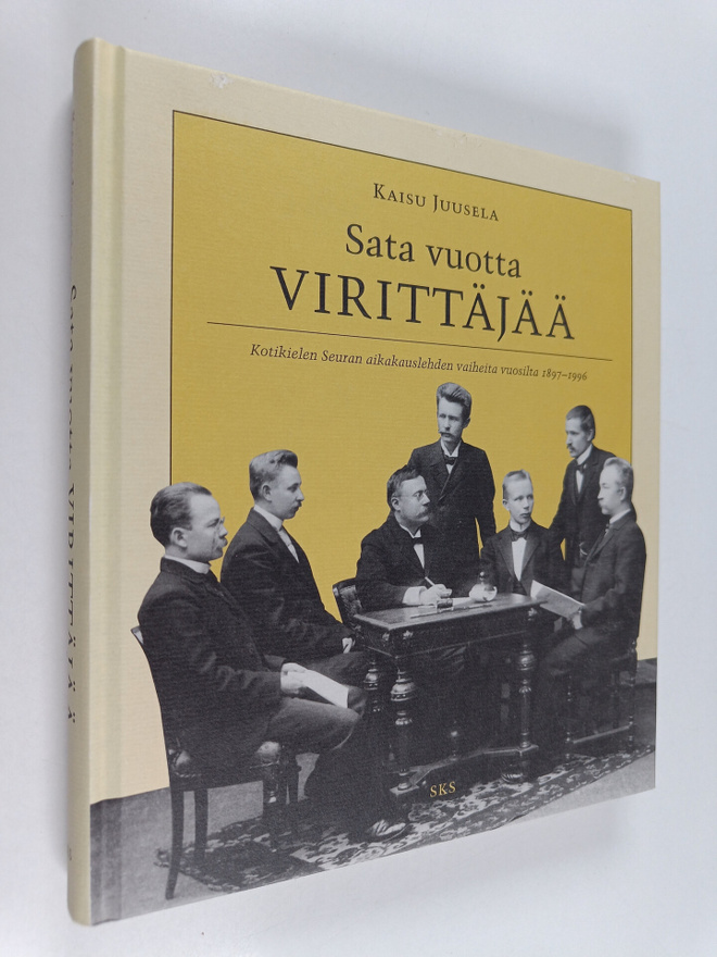 Kaisu Juusela : Sata vuotta Virittäjää : Kotikielen seura...