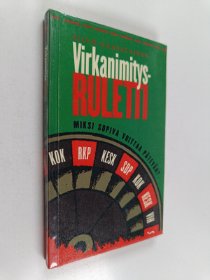 Silvo Kaasalainen : Virkanimitysruletti : miksi sopivin v...