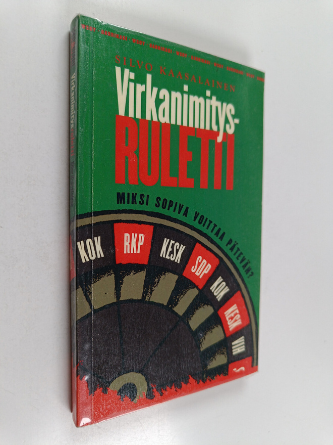 Silvo Kaasalainen : Virkanimitysruletti : miksi sopivin v...