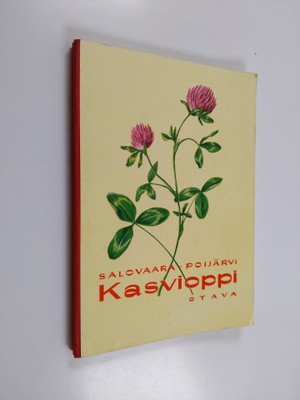 Hannes Salovaara ym. : Kasvioppi : oppikouluja ja seminaa...
