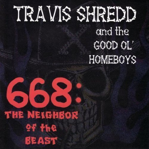 { travis shredd and the good ol' homeboys - 668 }